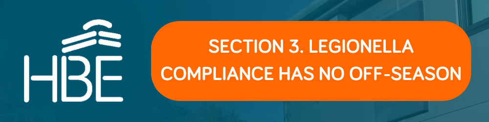Section 3. Legionella Compliance Has No Off Season